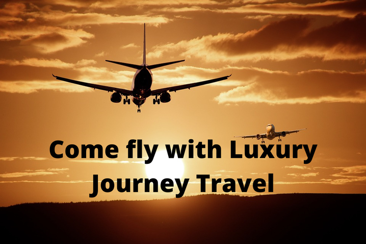 Come fly with Luxury Journey Travel
